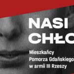 Vystava Nasi chlapci o Poliakoch vo Wehrmachte rozburila krajinu