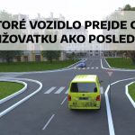 Dve auta mozu ist naraz ktore pojde posledne